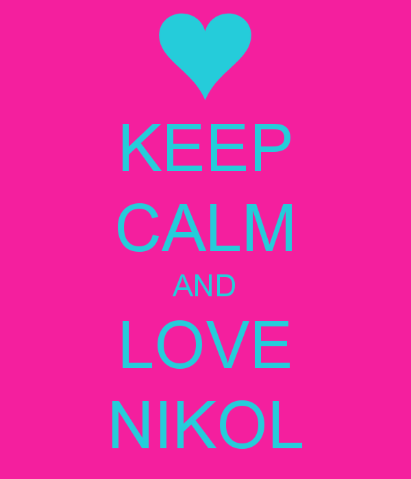 keep-calm-and-love-nikol-110.png